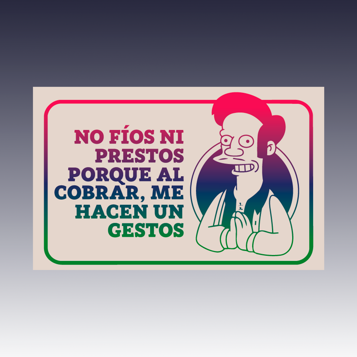 Cartel Divertido de Apu para Negocio – "No fío ni presto"